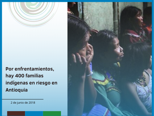 Por enfrentamientos, hay 400 familias indígenas en riesgo en Antioquia