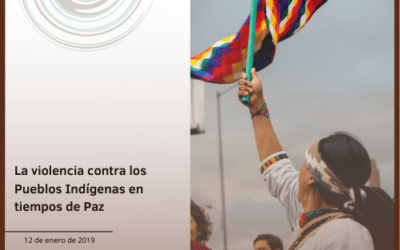 La violencia contra los Pueblos Indígenas en tiempos de Paz
