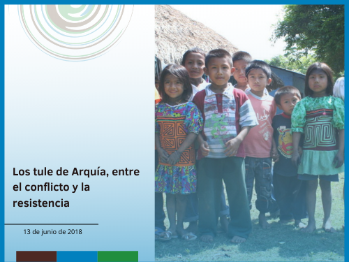 Los tule de Arquía, entre el conflicto y la resistencia