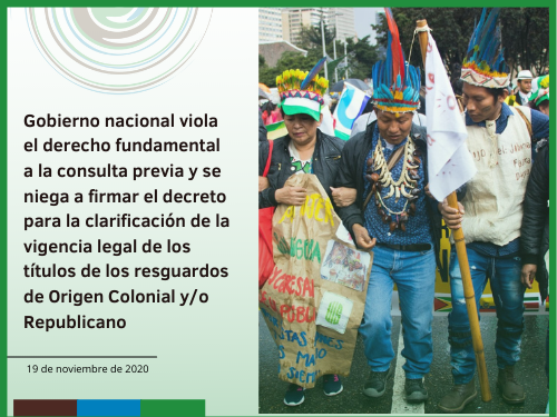 Gobierno nacional viola el derecho fundamental a la consulta previa y se niega a firmar el decreto para la clarificación de la vigencia legal de los títulos de los resguardos de Origen Colonial y/o Republicano