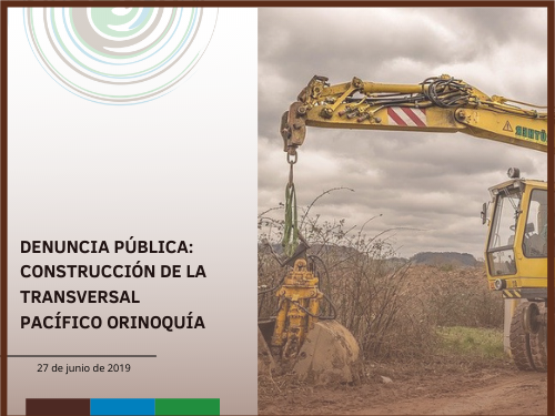 Denuncia pública: Construcción de la transversal pacífico-Orinoquía