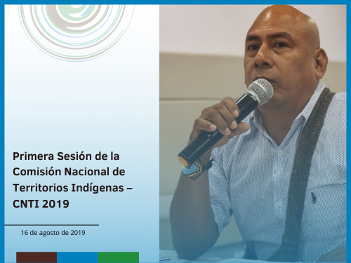 Primera Sesión de la Comisión Nacional de Territorios Indígenas – CNTI 2019