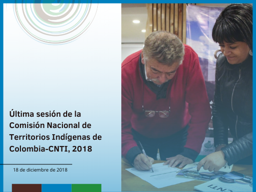 Última sesión de la Comisión Nacional de Territorios Indígenas de Colombia – CNTI, 2018