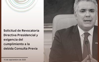 Solicitud de Revocatoria Directiva Presidencial y exigencia del cumplimiento a la debida Consulta Previa