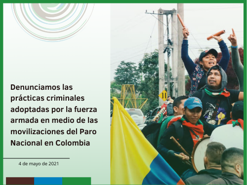 Denunciamos las prácticas criminales adoptadas por la fuerza armada en medio de las movilizaciones del Paro Nacional en Colombia