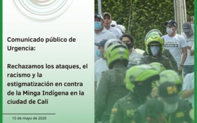 RECHAZAMOS LOS ATAQUES, EL RACISMO Y LA ESTIGMATIZACIÓN EN CONTRA DE LA MINGA INDÍGENA EN LA CIUDAD DE CALI