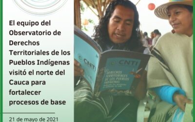 El equipo del Observatorio de Derechos Territoriales de los Pueblos Indígenas visitó el norte del Cauca para fortalecer procesos de base