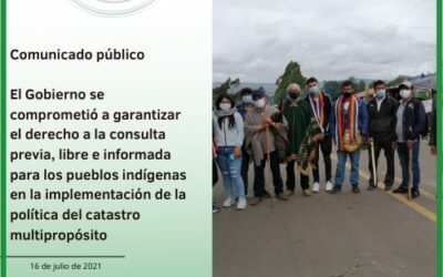El Gobierno se comprometió a garantizar el derecho a la consulta previa, libre e informada para los pueblos indígenas en la implementación de la política del catastro multipropósito