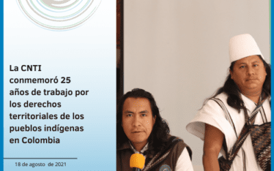 La CNTI conmemoró 25 años de trabajo por los derechos territoriales de los pueblos indígenas en Colombia