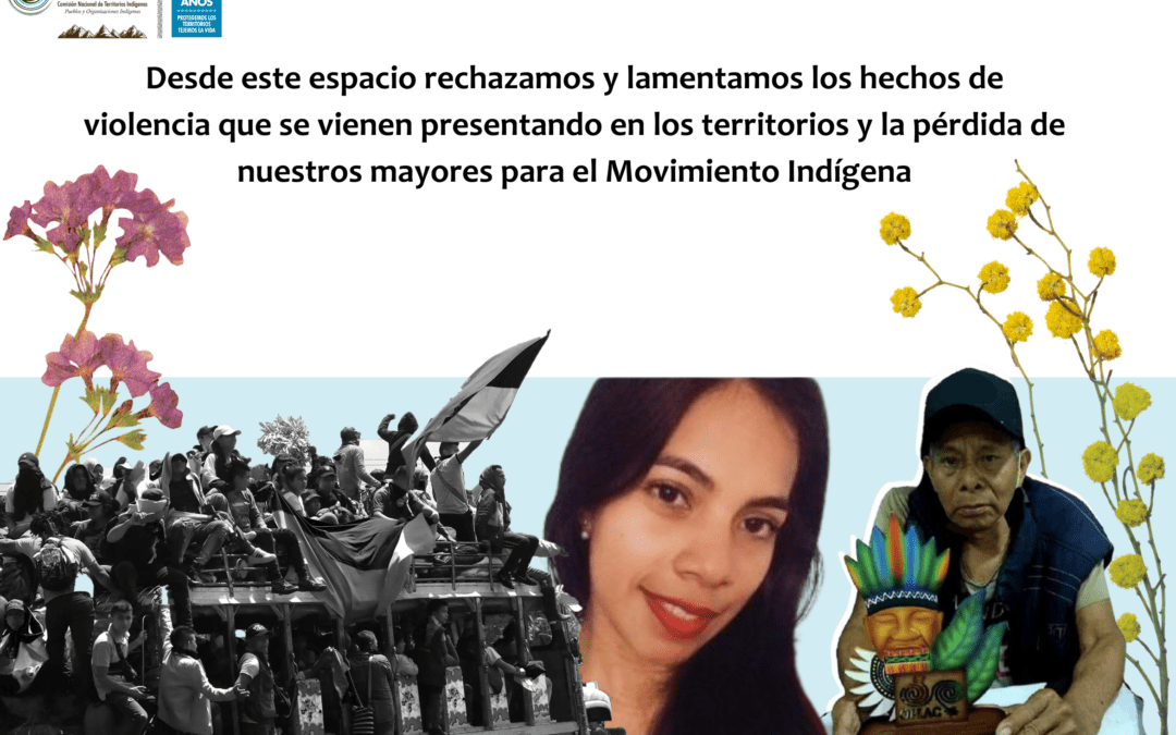 Desde este espacio rechazamos y lamentamos los hechos de violencia que se vienen presentando en los territorios y la pérdida de nuestros mayores para el Movimiento Indígena
