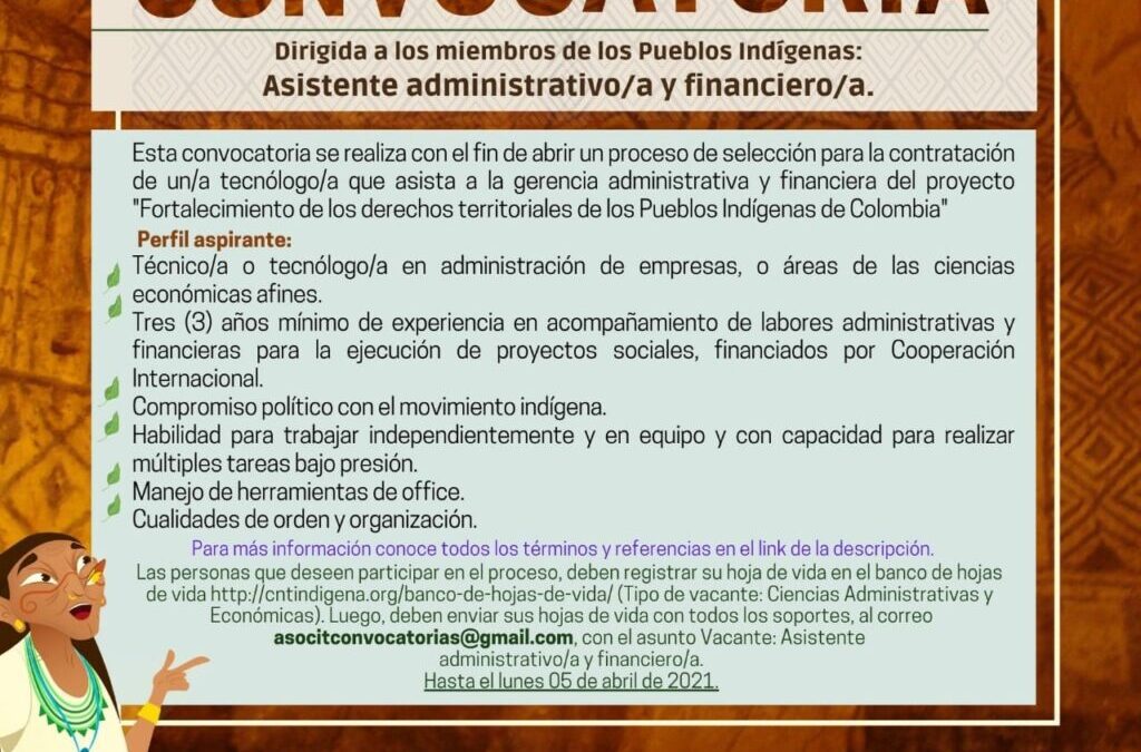 CONVOCATORIA Dirigida a los miembros de los Pueblos Indígena Asistente administrativo/a y financiero/a