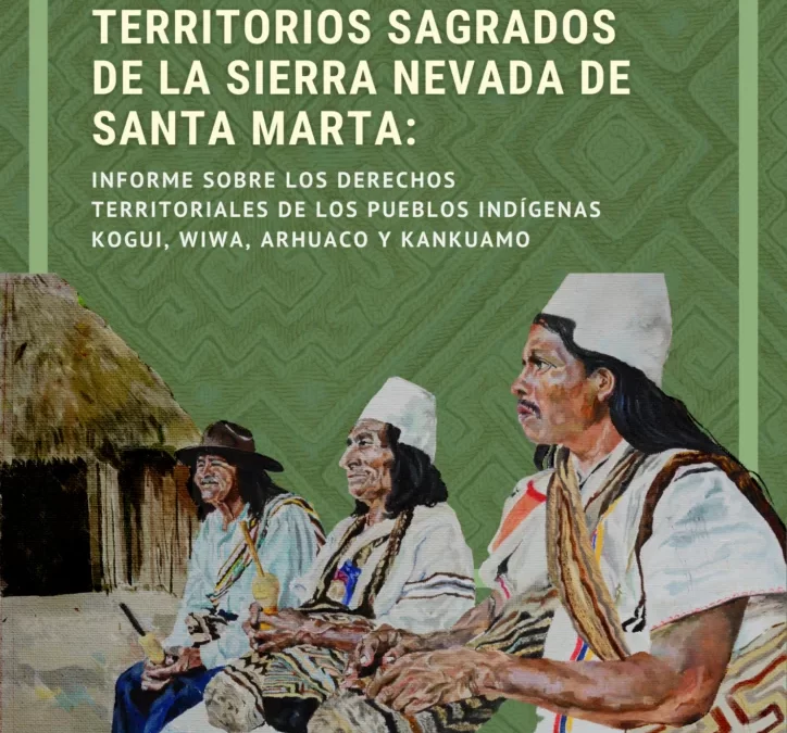 Informe Vulneración a los Territorios Sagrados de la Sierra Nevada de Santa Marta