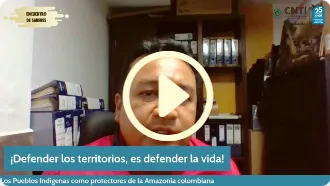 Los Pueblos Indígenas como protectores de la Amazonía colombiana