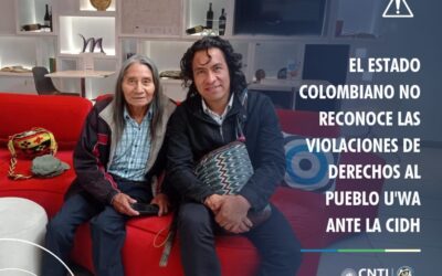 El Estado colombiano no reconoce las violaciones de derechos humanos y colectivos al pueblo U’wa ante la CIDH