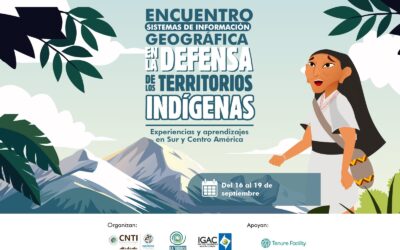 Pueblos indígenas de Sur y Centroamérica nos reuniremos en Bogotá para intercambiar experiencias sobre sistemas de información geográfica en la defensa de nuestros territorios