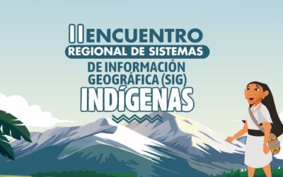 Bogotá será sede del II Encuentro Regional de Sistemas de Información Geográfica Indígenas