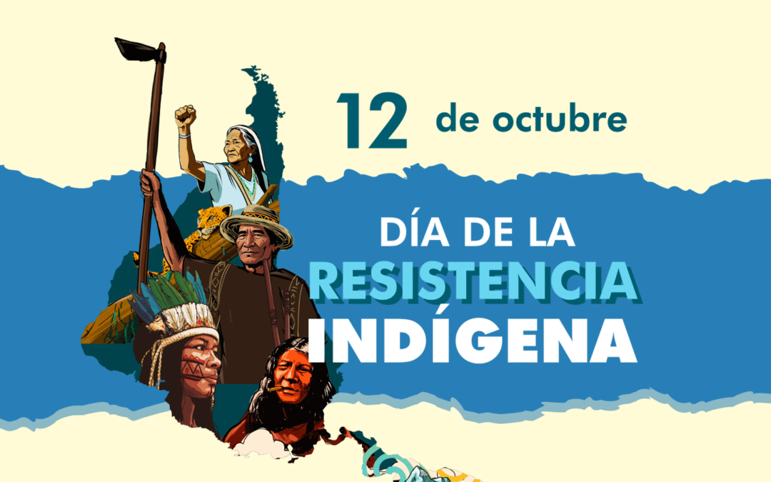 12 de octubre: somos Pueblos Indígenas, territorios vivos y resistencia ancestral